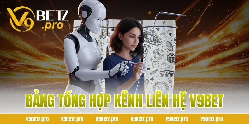 Bảng Tổng Hợp Kênh Liên Hệ V9BET