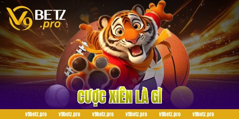 cược xiên là gì