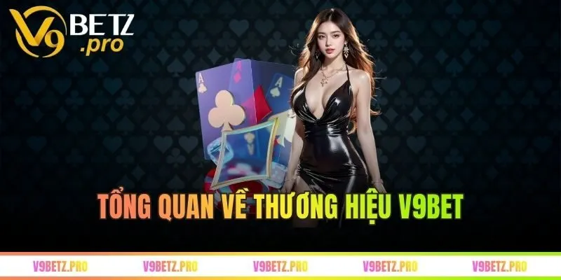 Giới thiệu tổng quan về Thiên đường giải trí V9bet