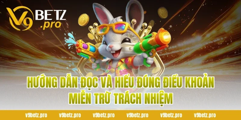 Hướng Dẫn Đọc Và Hiểu Đúng Điều Khoản Miễn Trừ Trách Nhiệm