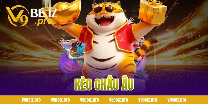 Kèo Châu Âu