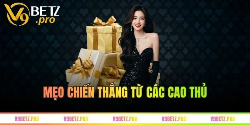 Mẹo chiến thắng khi chơi tại V9BET từ các cao thủ