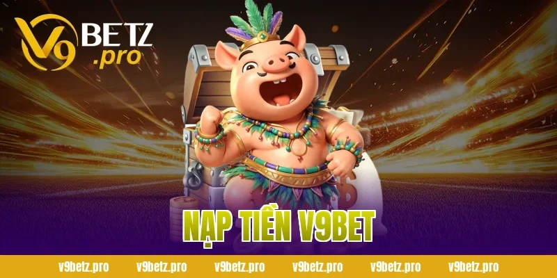 Nạp Tiền V9bet