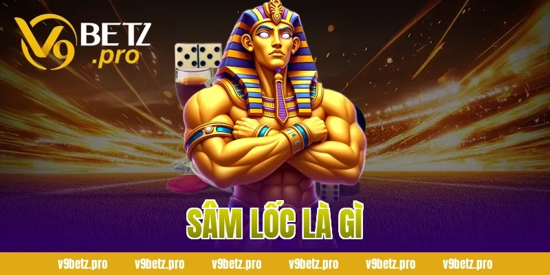 Sâm Lốc Là Gì