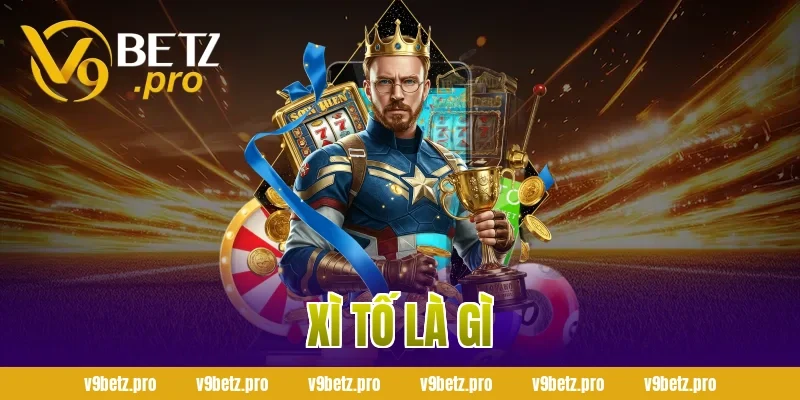 Xì tố là gì